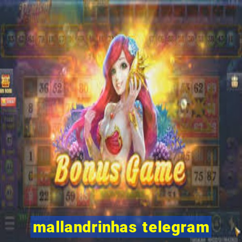 mallandrinhas telegram